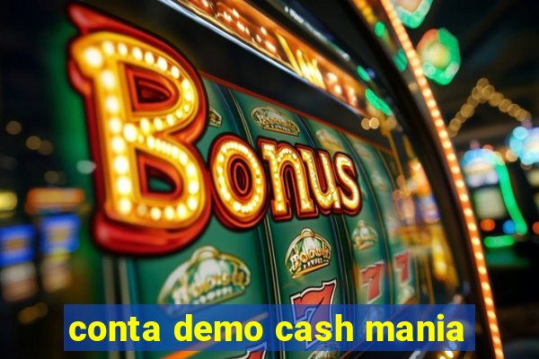 conta demo cash mania